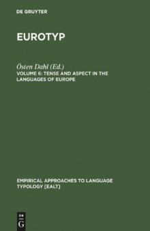 Eurotyp: Typology of Languages in Europe, Volume 6: Tense and Aspect in the Languages of Europe