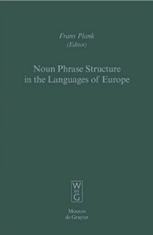 Eurotyp: Typology of Languages in Europe, Volume 7: Noun Phrase Structure in the Languages of Europe