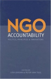 NGO Accountability: Politics, Principles and Innovations