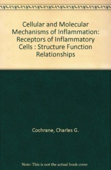 Cellular and Molecular Mechanisms of Inflammation. Receptors of Inflammatory Cells: Structure–Function Relationships