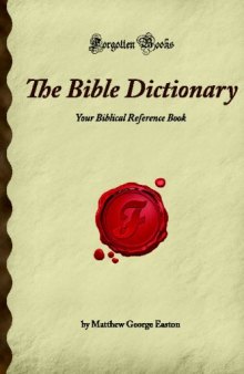 Eastons Bible Dictionary: A Dictionary of Bible Terms