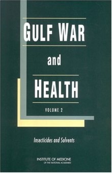 Gulf War and Health: Volume 2. Insecticides and Solvents  