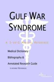 Gulf War Syndrome: A Medical Dictionary, Bibliography, and Annotated Research Guide to Internet References