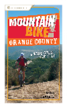 Mountain Bike! Orange County. A Wide-Grin Ride Guide