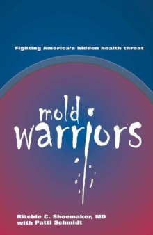 Mold Warriors - Fighting America’s hidden health threat