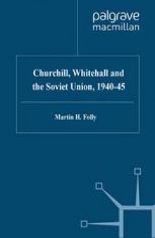 Churchill, Whitehall and the Soviet Union, 1940–45