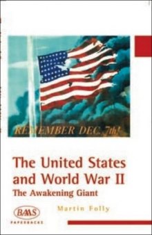 The United States and World War II: The Awakening Giant