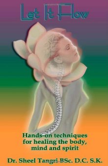 Let It Flow: Hands-on techniques for healing the body, mind and spirit