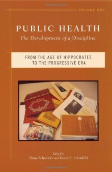 Public Health: The Development of a Discipline: From the Age of Hippocrates to the Progressive Era