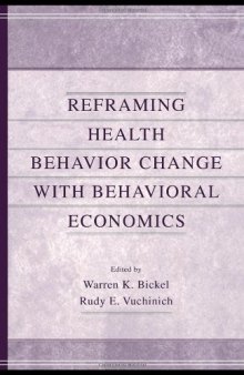 Reframing Health Behavior Change With Behavioral Economics
