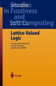 Lattice-Valued Logic: An Alternative Approach to Treat Fuzziness and Incomparability