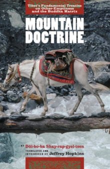 Mountain Doctrine: Tibet's Fundamental Treatise On Other-Emptiness And The Buddha Matrix