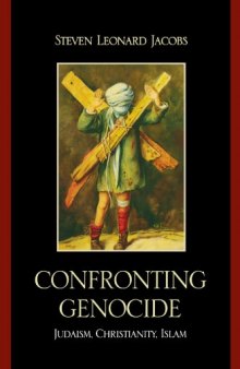 Confronting Genocide: Judaism, Christianity, Islam  