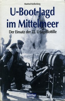 U-Boot-Jagd im Mittelmeer : der Einsatz der 22. U-Jagdflottille