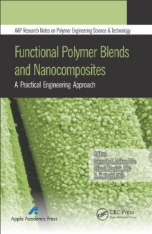 Functional Polymer Blends and Nanocomposites: A Practical Engineering Approach
