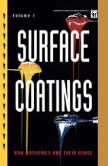 Surface Coatings: Volume 1 Raw Materials and Their Usage