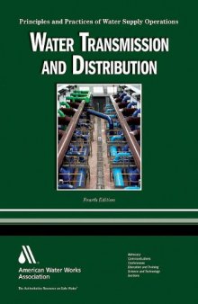 Water Transmission and Distribution: Principles and Practices of Water Supply Operations