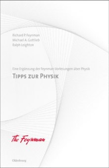 Tipps zur Physik. Eine Erganzung der Feynman-Vorlesungen uber Physik