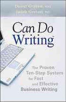 Can do writing : the proven ten-step system for fast and effective business writing