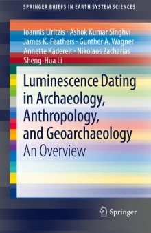 Luminescence Dating in Archaeology, Anthropology, and Geoarchaeology: An Overview