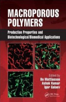 Macroporous Polymers: Production Properties and Biotechnological Biomedical Applications