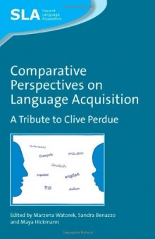 Comparative perspectives on language acquisition : a tribute to Clive Perdue
