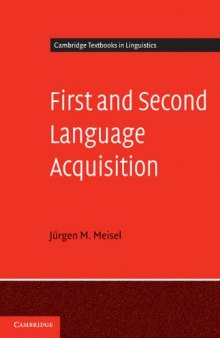 First and Second Language Acquisition: Parallels and Differences (Cambridge Textbooks in Linguistics)  