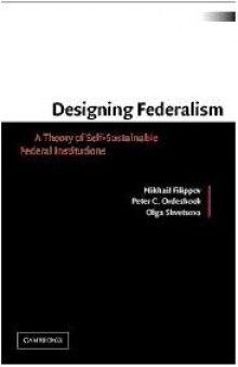 Designing Federalism: A Theory of Self-Sustainable Federal Institutions