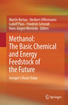 Methanol: The Basic Chemical and Energy Feedstock of the Future: Asinger's Vision Today