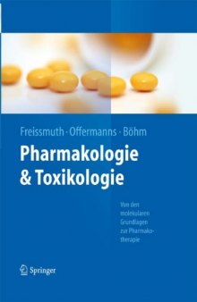 Pharmakologie & Toxikologie : Von den molekularen Grundlagen zur Pharmakotherapie