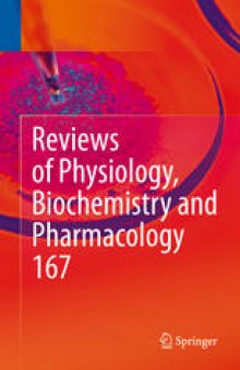 Reviews of Physiology, Biochemistry and Pharmacology, Vol. 167