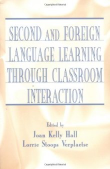 Second and Foreign Language Learning Through Classroom Interaction    
