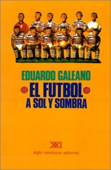 El Futbol A Sol y Sombra  Spanish