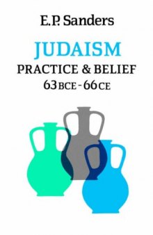 Judaism: Practice and Belief, 63 BCE-66 CE  