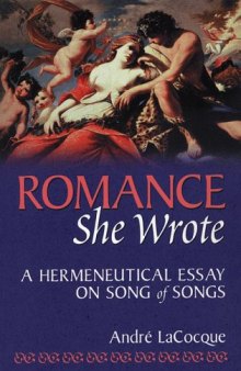 Romance, She Wrote: A Hermeneutical Essay on Song of Songs