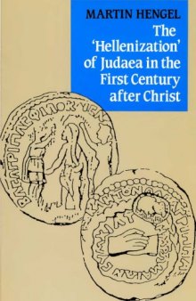 The 'Hellenization' of Judaea in the First Century After Christ  