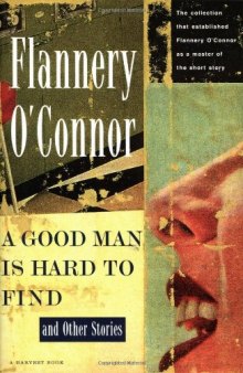 A Good Man Is Hard to Find, and Other Stories