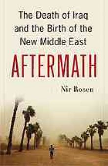 Aftermath : following the bloodshed of America's wars in the Muslim world