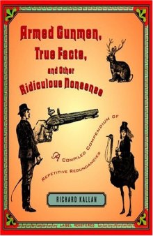 Armed Gunmen, True Facts, and Other Ridiculous Nonsense: A Compiled Compendium of Repetitive Redundancies