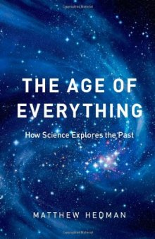The Age of Everything: How Science Explores the Past