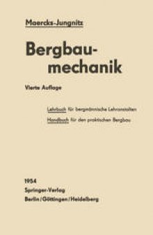 Bergbaumechanik: Lehrbuch für bergmännische Lehranstalten Handbuch für den praktischen Bergbau