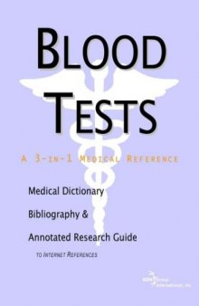 Blood Tests - A Medical Dictionary, Bibliography, and Annotated Research Guide to Internet References