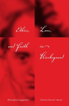 Ethics, Love, and Faith in Kierkegaard: Philosophical Engagements 