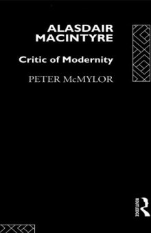 Alasdair MacIntyre: Critic of Modernity