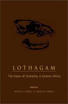 Lothagam - The Dawn of Humanity in Eastern Africa