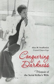 Conquering Darkness: Memoir of the Serial Killers Wife