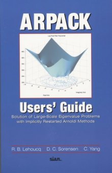 ARPACK Users' Guide: Solution of Large-scale Eigenvalue Problems with Implicitly Restarted Arnoldi Methods