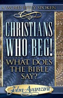 Christians who beg! : what does the Bible say?