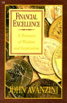 Financial excellence : a treasury of wisdom and inspiration