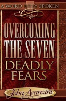 Overcoming the seven deadly fears